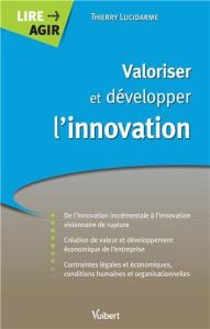 Valoriser et d&eacute;velopper l&rsquo;innovation
