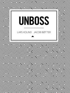 Unboss: la ant&iacute;tesis de un jefe