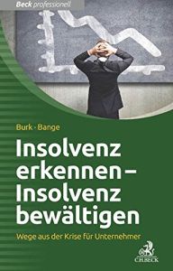 Insolvenz erkennen – Insolvenz bewältigen