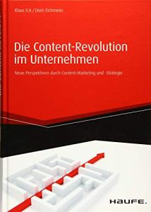 Die Content-Revolution im Unternehmen