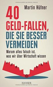 40 Geld-Fallen, die Sie besser vermeiden