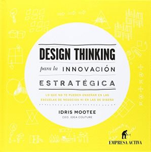 Design Thinking para la innovaci&oacute;n estrat&eacute;gica