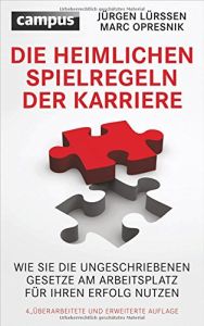 Die heimlichen Spielregeln der Karriere