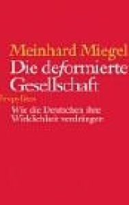 Die deformierte Gesellschaft