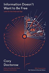 Information Doesn&rsquo;t Want to Be Free