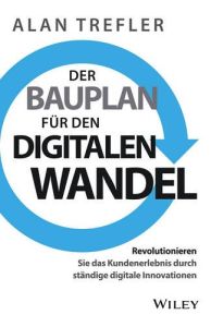 Der Bauplan f&uuml;r den digitalen Wandel