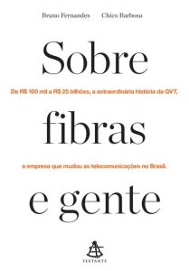 Sobre Fibras e Gente