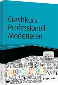 Crashkurs Professionell Moderieren