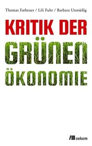 Kritik der gr&uuml;nen &Ouml;konomie
