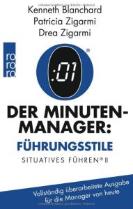 Der Minuten-Manager: Führungsstile