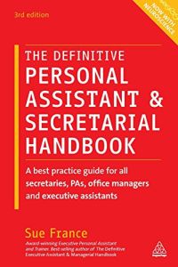 The Definitive Personal Assistant & Secretarial Handbook