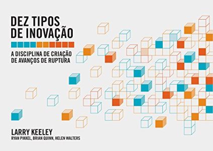 Dez Tipos de Inova&ccedil;&atilde;o