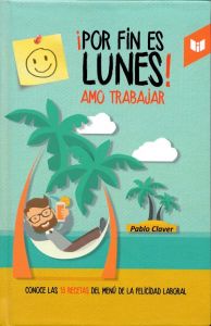 &iexcl;Por fin es lunes! Amo trabajar