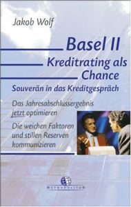 Basel II &ndash; Kreditrating als Chance