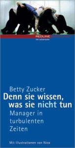 Denn sie wissen, was sie nicht tun