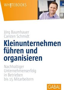 Kleinunternehmen f&uuml;hren und organisieren