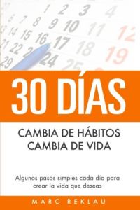 30 Días - Cambia de hábitos, cambia de vida