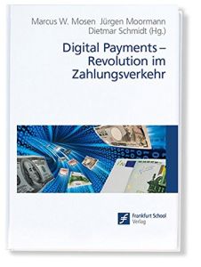 Digital Payments &ndash; Revolution im Zahlungsverkehr