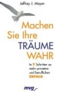 Machen Sie Ihre Tr&auml;ume wahr