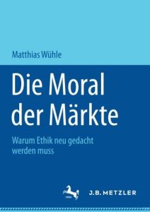 Die Moral der M&auml;rkte