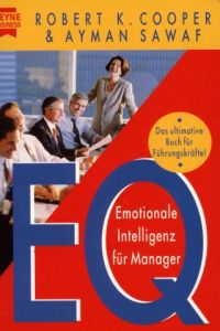 EQ &ndash; Emotionale Intelligenz f&uuml;r Manager