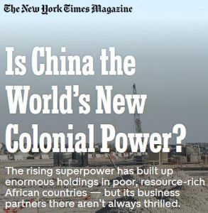 Is China the World&rsquo;s New Colonial Power?
