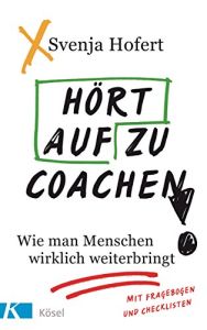 Hört auf zu coachen!