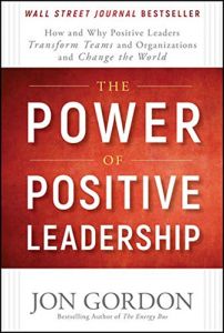 The Power of Positive Leadership