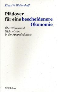 Pl&auml;doyer f&uuml;r eine bescheidenere &Ouml;konomie