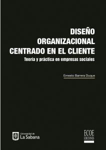 Dise&ntilde;o organizacional centrado en el cliente