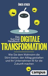 Das Survival-Handbuch digitale Transformation