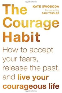 The Courage Habit