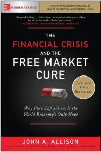 The Financial Crisis and the Free Market Cure
