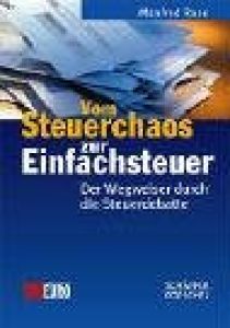 Vom Steuerchaos zur Einfachsteuer