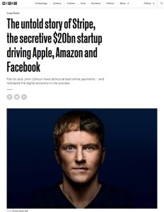The Untold Story of Stripe, the Secretive $20bn Startup Driving Apple, Amazon and Facebook