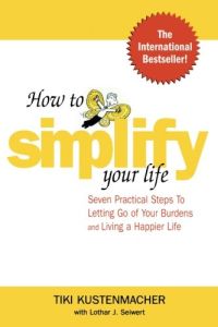 How to Simplify Your Life