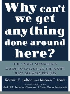 Why Can't We Get Anything Done Around Here?