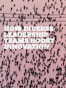 How Diverse Leadership Teams Boost Innovation