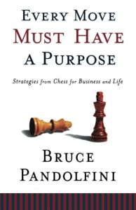 Every Move Must Have a Purpose