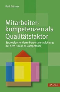 Mitarbeiterkompetenzen als Qualit&auml;tsfaktor
