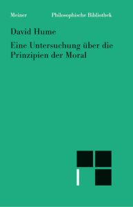 Eine Untersuchung &uuml;ber die Prinzipien der Moral