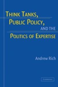 Think Tanks, Public Policy, and the Politics of Expertise