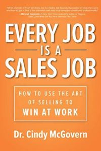 Every Job Is a Sales Job