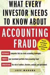 What Every Investor Needs to Know About Accounting Fraud