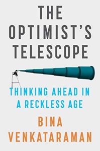 The Optimist&rsquo;s Telescope