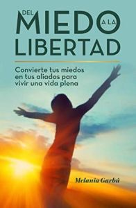 Del miedo a la libertad