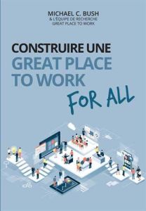 Construire une great place to work for all