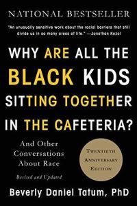 Why Are All the Black Kids Sitting Together in the Cafeteria?