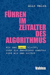 F&uuml;hren im Zeitalter des Algorithmus