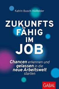 Zukunftsf&auml;hig im Job